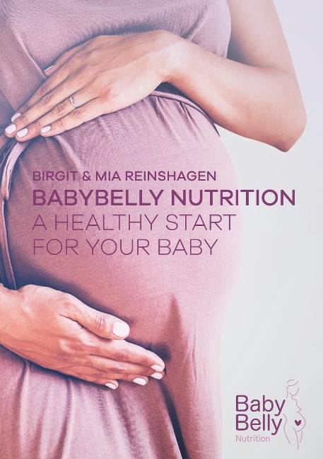 BabyBelly Nutrition: A HEALTHY START FOR YOUR BABY