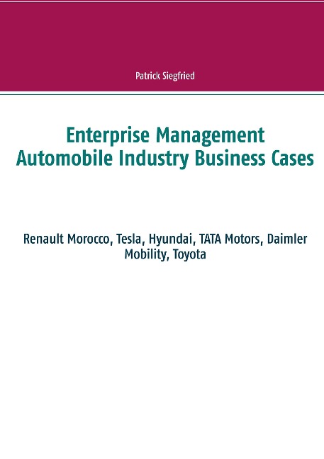 Enterprise Management Automobile Industry Business Cases: Renault Morocco, Tesla, Hyundai, TATA Motors, Daimler Mobility, Toyota