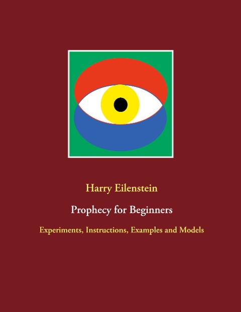 Prophecy for Beginners: Experiments, Instructions, Examples and Models