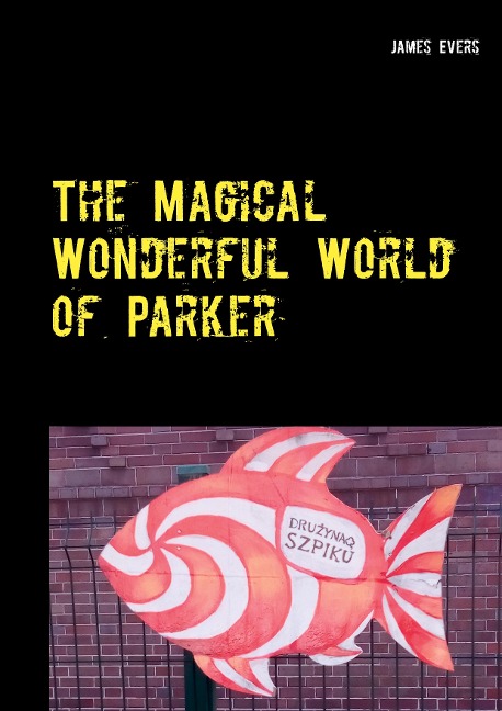 The Magical Wonderful World of Parker: Joyful And Merry EditionS