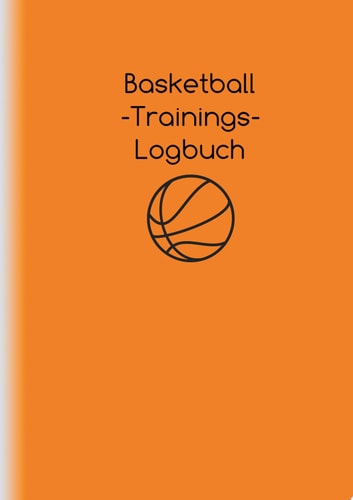 Basketball-Trainings-Logbuch Trainingsplaner für Basketballtrainer