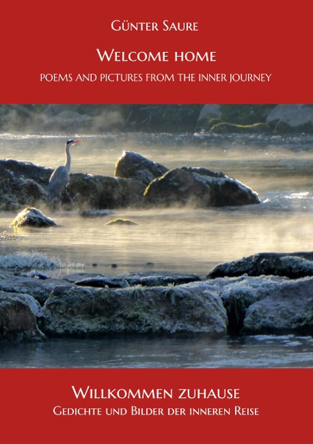 Willkommen zu Hause / Welcome home: Gedichte und Bilder der inneren Reise