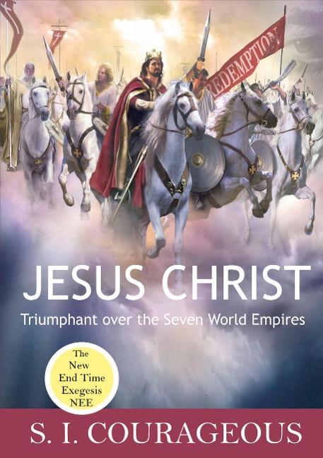 Jesus Christ: Triumphant over the Seven World Empires