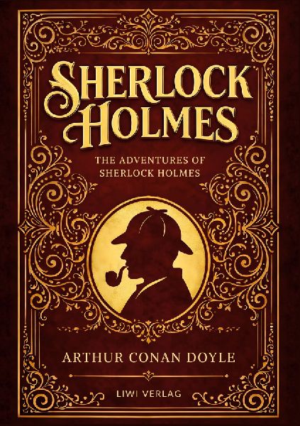 Sherlock Holmes: The Adventures of Sherlock Holmes (English Edition): The Original Sherlock Holmes by Arthur Conan Doyle