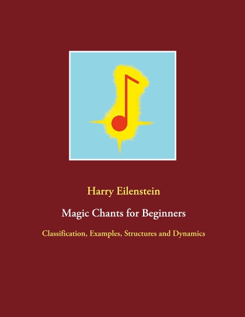Magic Chants for Beginners: Classification, Examples, Structures and Dynamics