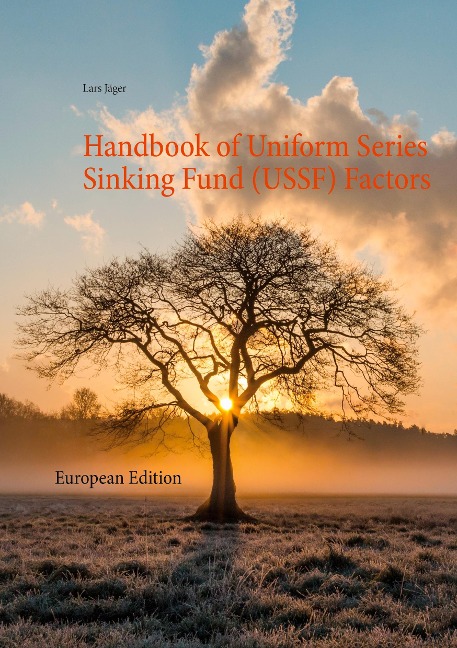 Handbook of Uniform Series Sinking Fund (USSF) Factors: European Edition