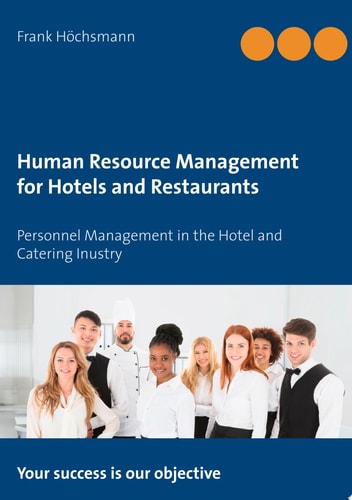 Human Resource Management for Hotels and Restaurants Personnel Management in the Hotel and Catering Inustry