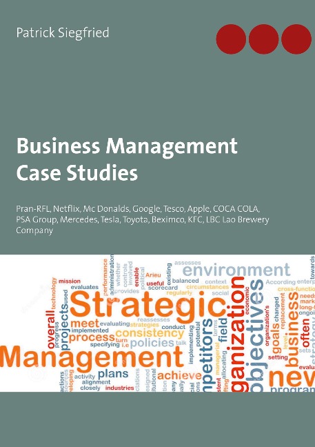 Business Management Case Studies: Pran-RFL, Netflix, Mc Donalds, Google, Tesco, Apple, COCA COLA, PSA Group, Mercedes, Tesla, Toyota, Beximco, KFC, LBC Lao Brewery Company