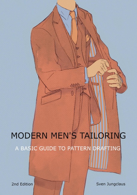 Modern mens tailoring: A Basic Guide To Pattern Drafting