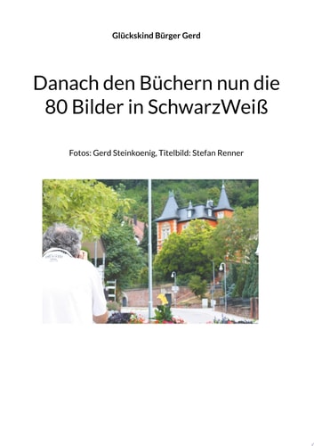 Danach den Büchern nun die 80 Bilder in SchwarzWeiß Fotos: Gerd Steinkoenig, Titelbild: Stefan Renner
