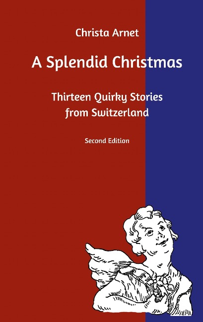 A Splendid Christmas: Thirteen Quirky Stories from Switzerland