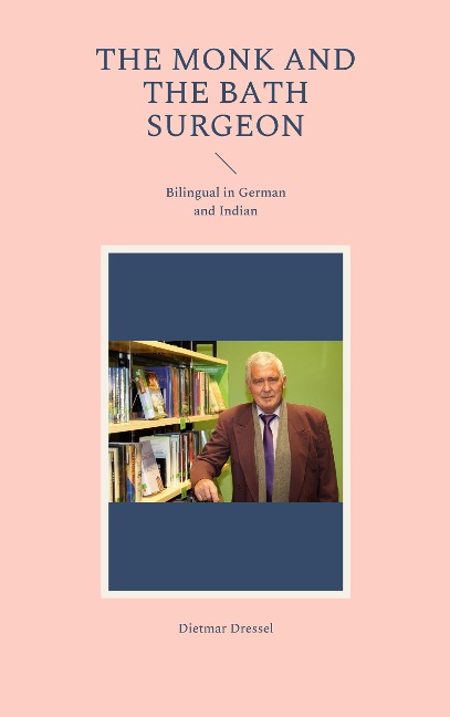 The Monk and the Bath Surgeon: Bilingual in German and Indian