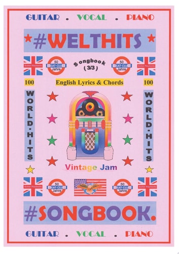 100 Englische Welthits (3/3) + 100 Gitarren-Playbacks (MP3) - Songbook Songbuch mit Texten & Akkorden
