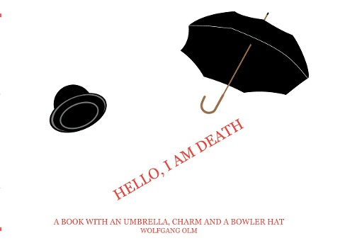 HELLO, I AM DEATH: A book with an umbrella, charm and a bowler hat
