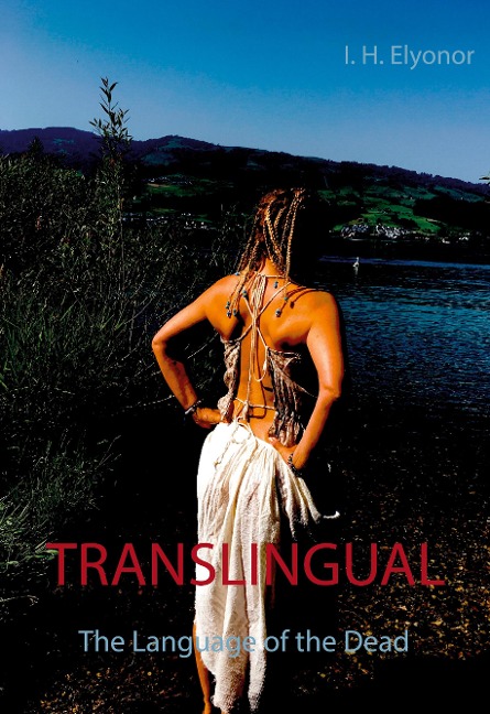 TRANSLINGUAL The Language of the Dead: The Communication of all Times