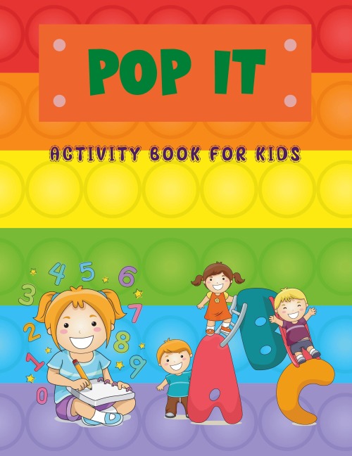 Pop It Activity  Book For Kids: Pop it Alphabet and Numbers Book for Kids