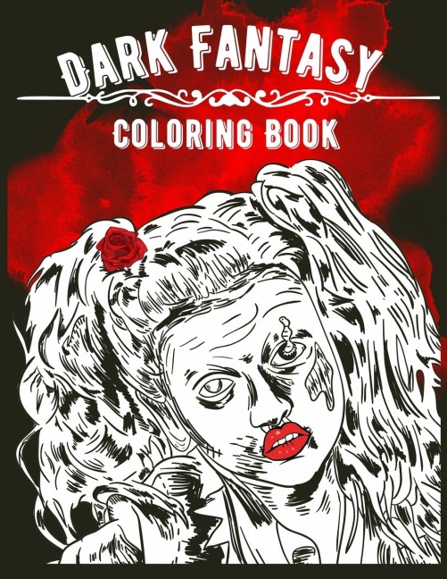 Dark Fantasy Coloring Book: 20 Coloring Pages Dark Fantasy Themed Coloring Book Ideal Gift for Men, Women, Teens For Stress Relief Large Print 8.5¿x11¿ Softcover