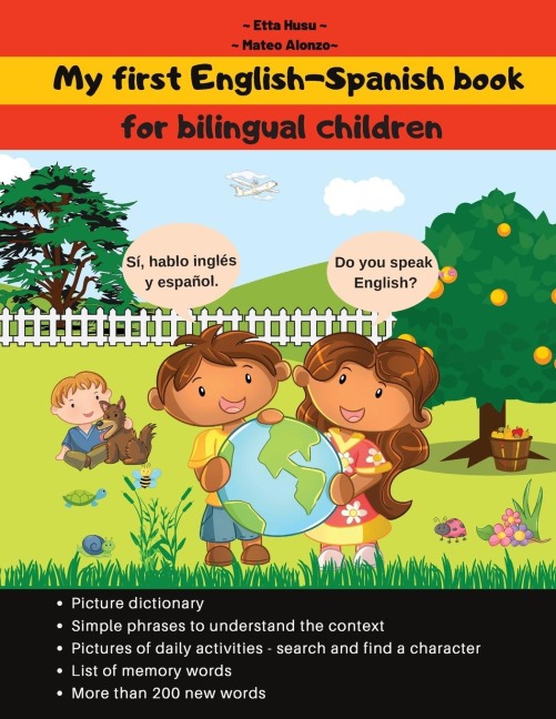 My first English-Spanish book: My English-Spanish book, for bilingual children; My bilingual book ; Bilingual Spanish-English kids book