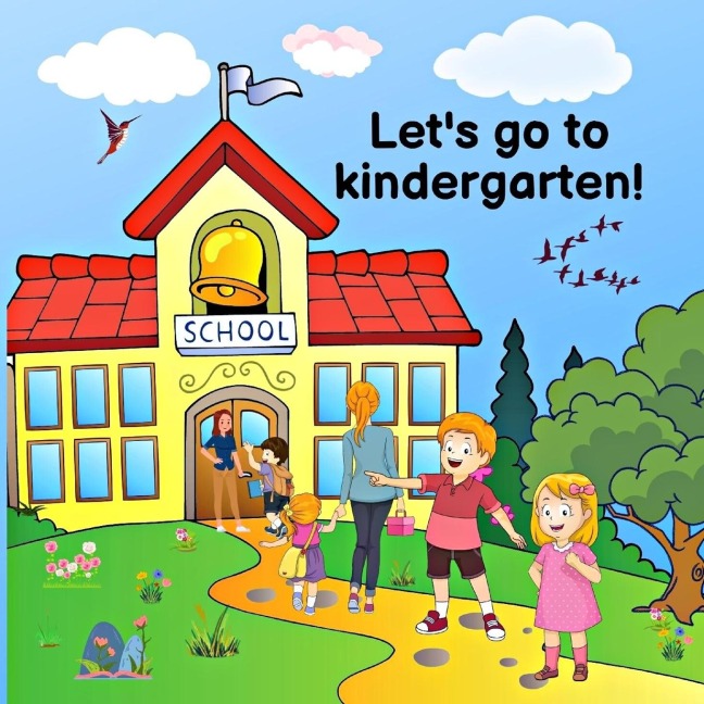Lets go to kindergarten!