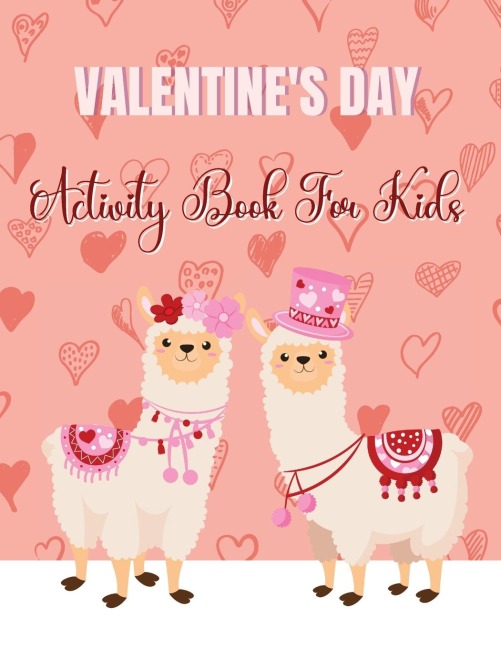 Valentines Day Activity Book For Kids: Valentines Day Coloring and Activity Book for Kids: Mazes, Coloring, Dot to Dot, Word Search, and More, Valentines Day gift for 5 - 12 years old kids