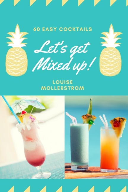 Lets Get Mixed Up: Do you want to be a Home Bartender ? This Funny Mixology Book is gonna help you! Especially created for begginers but also can be used for professional Bartenders. Cocktails Recipe made simple. Drink like a Celebrity from movie.