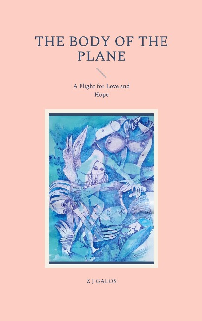 The Body of the Plane: A Flight for Love and Hope