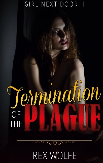 Termination of the Plague: Girl Next Door 2