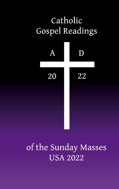 Catholic Gospel Readings of the Sunday Masses: USA 2022