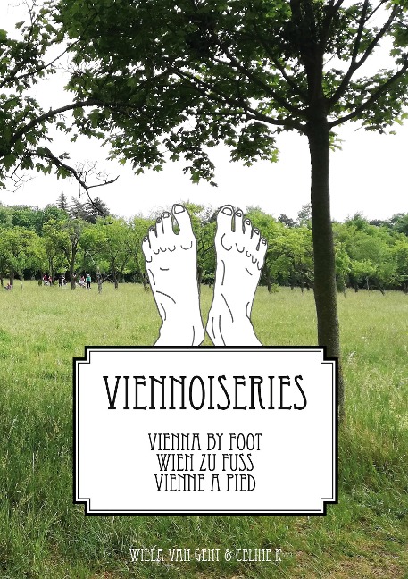 VIENNA BY FOOT - WIEN ZU FUSS- VIENNE A PIED: VIENNOISERIES