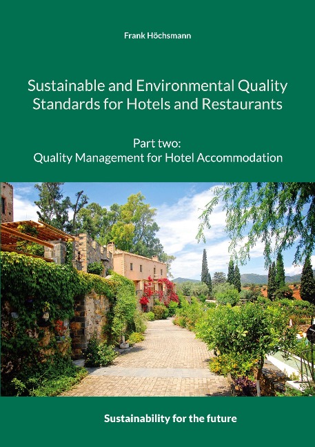 Sustainable and Environmental Quality Standards for Hotels and Restaurants: Part two: Quality management for hotel accommodation