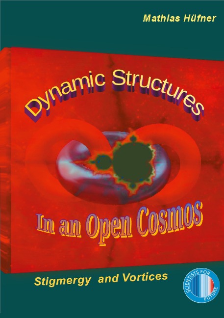 Dynamic Structures in an Open Cosmos: Stigmergy and Vortices