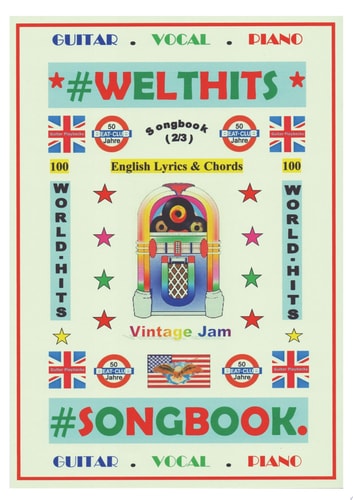 100 Englische Welthits (2/3) + 100 Gitarren-Playbacks (MP3) Liederbuch mit Texten und Akkorden