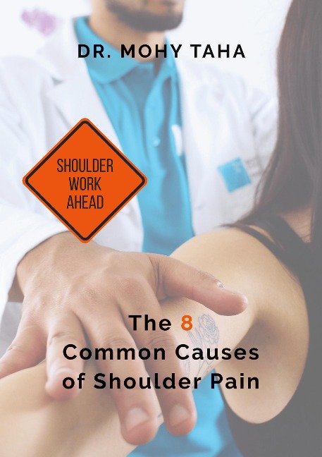 Shoulder Work Ahead: The 8 Common Causes of Shoulder Pain