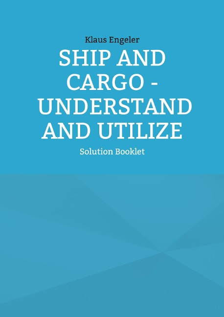 Ship and Cargo - Understand and Utilize: Solution Booklet