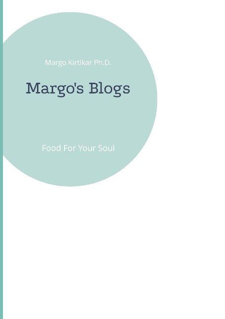 Margos Blogs: Food For Your Soul