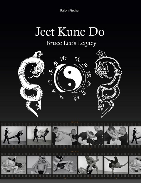 Jeet Kune Do Bruce Lee´s Legacy