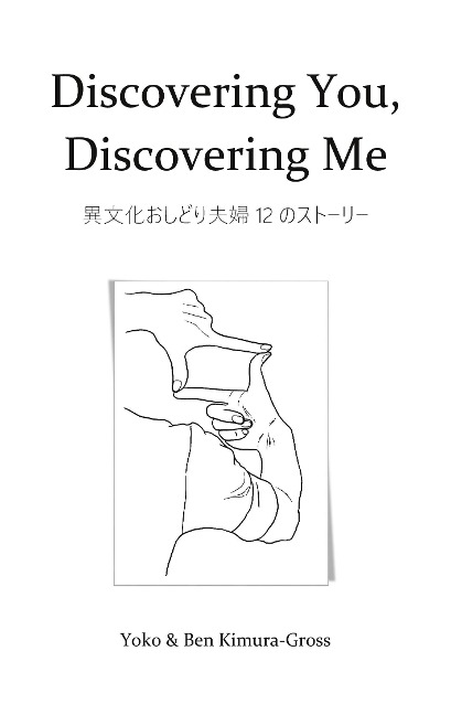 Discovering You, Discovering Me: 12 Stories of Cross-Cultural Life