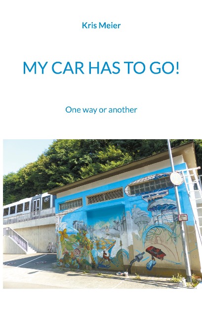 My Car Has to Go!: One way or another