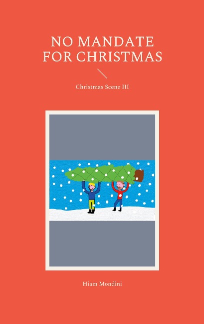 No Mandate for Christmas: Christmas Scene III