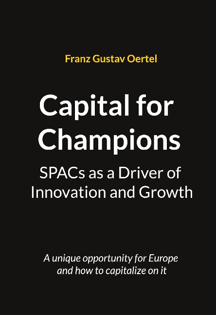 Capital for Champions: SPACs as a Driver of Innovation and Growth