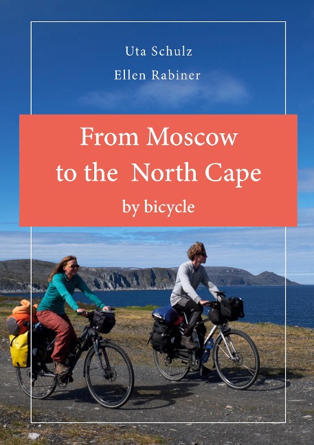 From Moscow to the North Cape by bycicle: Travel journal