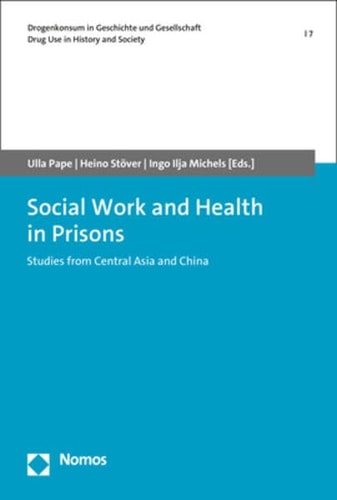 Social Work and Health in Prisons Studies from Central Asia and China