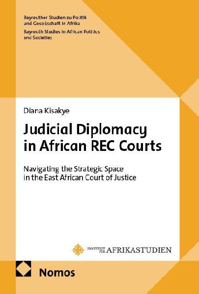 Judicial Diplomacy in African REC Courts: Navigating the Strategic Space in the East African Court of Justice