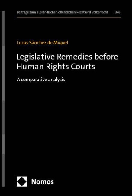 Legislative Remedies before Human Rights Courts: A comparative analysis