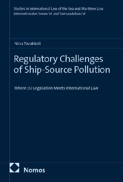 Regulatory Challenges of Ship-Source Pollution: Where EU Legislation Meets International Law