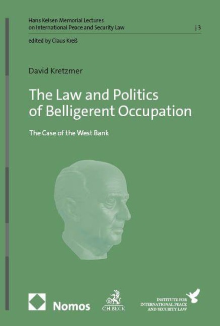 The Law and Politics of Belligerent Occupation: The Case of the West Bank