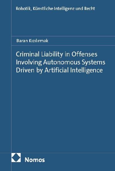 Criminal Liability in Offenses Involving Autonomous Systems Driven by Artificial Intelligence