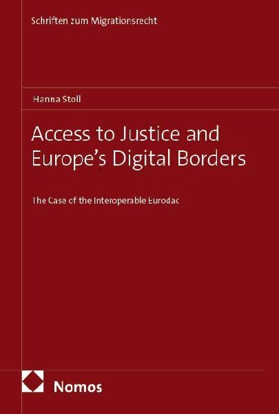 Access to Justice and Europes Digital Borders: The Case of the Interoperable Eurodac