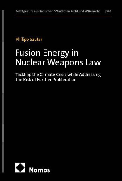 Fusion Energy in Nuclear Weapons Law: Tackling the Climate Crisis while Addressing the Risk of Further Proliferation