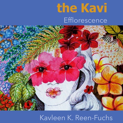the Kavi: Efflorescence
